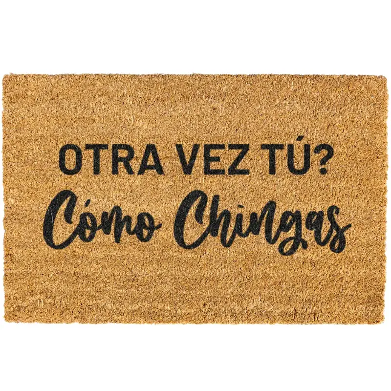 Otra vez tu como chingas doormat, Welcome Mat, Funny, Spanish door mat