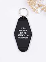 Fashion It's a Beautiful Day to Destroy the Patriarchy Letter Pattern Slogan Plastic Pendant Keychain for Men & Women, Hotel ...