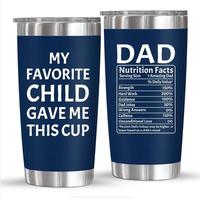Funny Dad Gifts for Fathers Day - My Favorite Child Gave Me This Cup 20 oz Stainless Steel Cup Insulated Travel Tumbler With ...