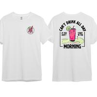 Cant Drink All Day If You Dont Start In The Morning T-Shirt, Unisex Cotton Crewneck Tee for Men or Women, Ideal Gift for Him ...