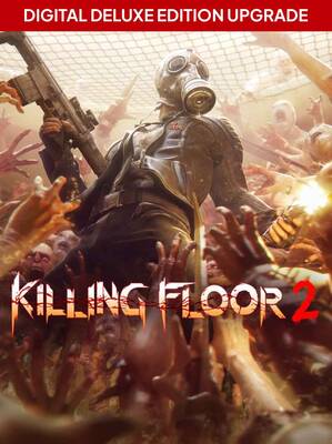Killing Floor 2 Digital Deluxe Edition Upgrade | Steam