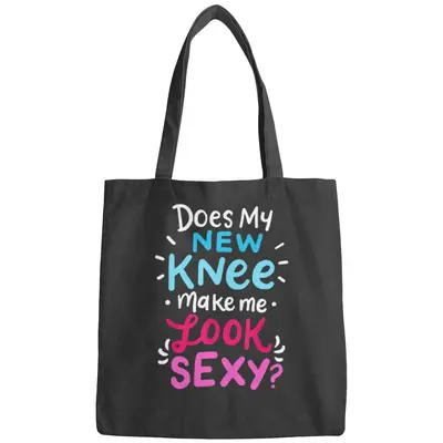 My New Knee Gift Funny Knee Replacement Surgery Joke Bags