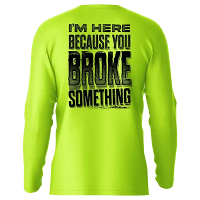 Broke Something - Hi-Visibility UPF 50 Long Sleeve Sun Shirt