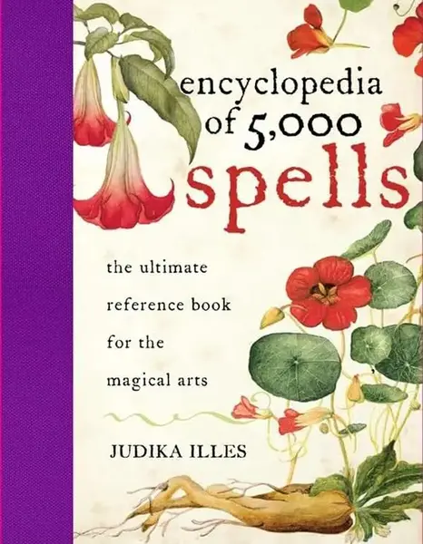 The Encyclopedia of 5000 Spells -- Judika Illes - Hardcover