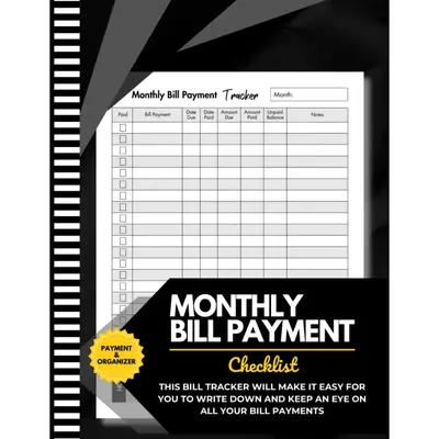 Bill Tracker Notebook: Monthly Bill Organizer & Planner for Financial Budgeting, Finance & Payments Checklist Organizer -- Pa...