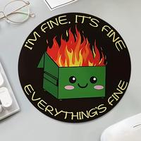 Dumpster on Fire Pattern Personalized Mouse Pad, Round Anti-slip Mouse Pad, Decorative Desk Gaming Mouse Pad for Office & Ho...