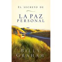 El secreto de la paz personal = The Secret of Personal Peace -- Billy Graham - Paperback