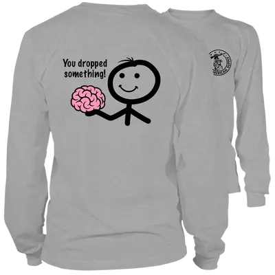 You Dropped Something- Long Sleeve Heather Gray T-Shirt