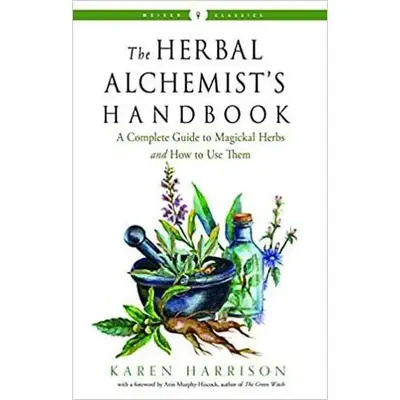 Herbal Alchemist's Handbook by Karen Harrison