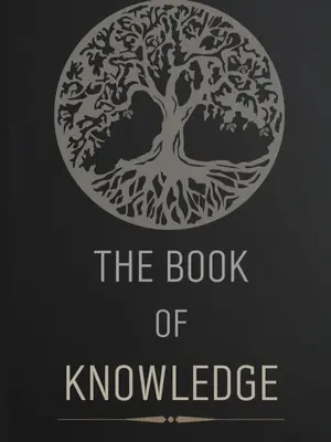 The Book Of Knowledge: Awaken to the Majesty of your Soul, Unlock Psychic Abilities