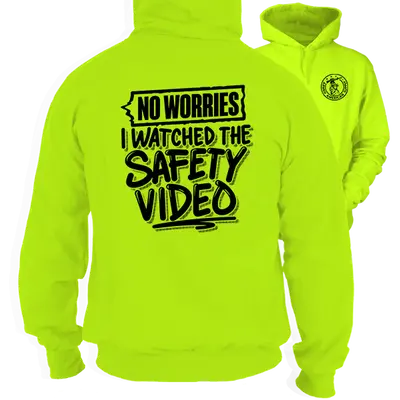Watched the Safety Videos - Safety Hi-Vis Hoodie Workwear