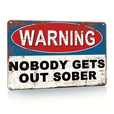 Vintage Metal Sign Warning Tin Sign Nobody Gets Out Sober, Shop Home Bar Wall Decor, Humor Words Metal Plaque, Wall Art Stick...
