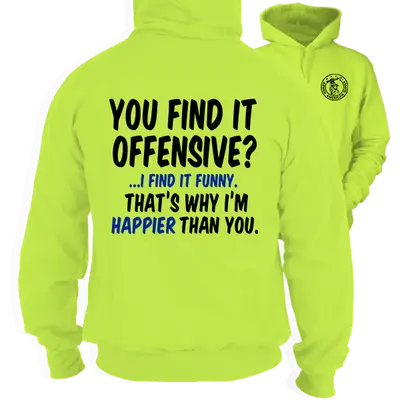 Happier Than You - Hi-Vis Hoodie